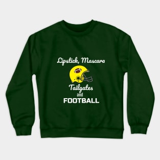 Lipstick Mascara & Tailgates Lades Football T-Shirt Crewneck Sweatshirt